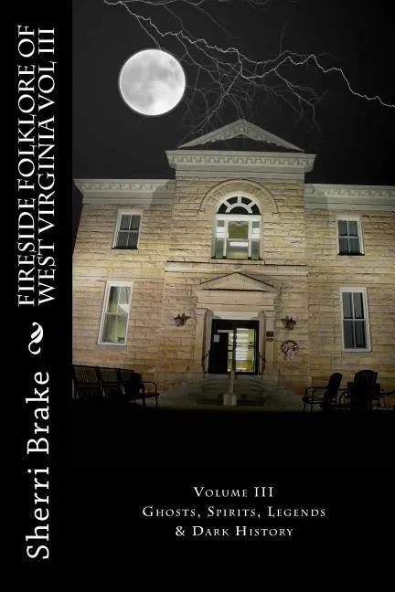Fireside Folklore of West Virginia Vol III - Paperback