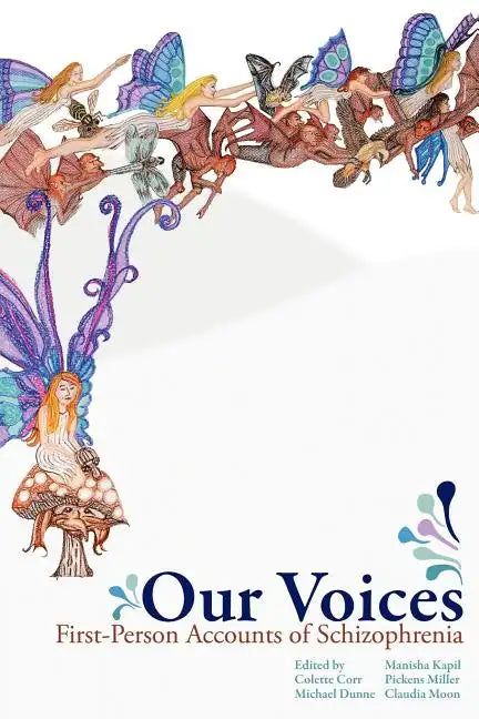 Our Voices: First-Person Accounts of Schizophrenia - Paperback