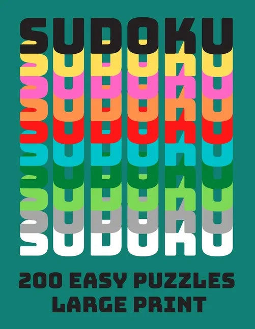 Sudoku: 200 Easy Puzzles Large Print: Puzzle Book Solutions Included Brain Training Teaser Numbers Activity Book For Adults Se - Paperback