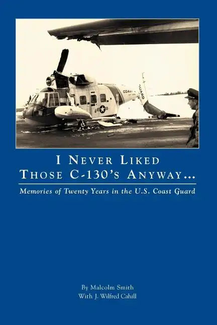 I Never Liked Those C-130's Anyway - Paperback