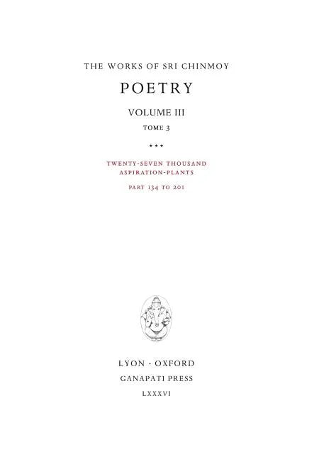 Poetry III, tome 3: Twenty-seven thousand Aspiration-Plants, part 134 to 201 - Hardcover
