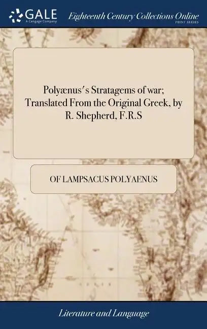 Polyænus's Stratagems of war; Translated From the Original Greek, by R. Shepherd, F.R.S - Hardcover