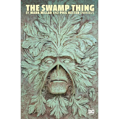 Swamp Thing by Mark Millar and Phil Hester Omnibus - Hardcover