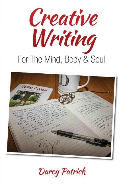 Creative Writing For The Mind, Body & Soul - Paperback