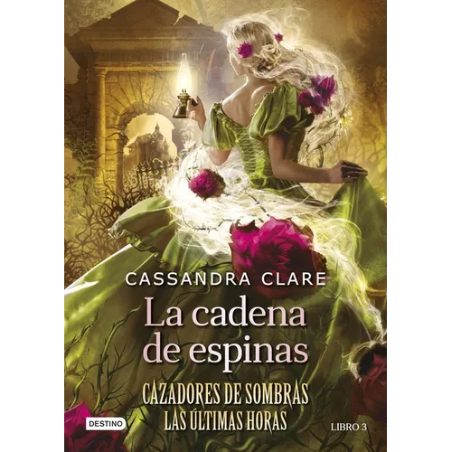 La Cadena de Espinas (Cazadores de Sombras 3. Las Últimas Horas) / Chain of Thorns (the Last Hours) - Paperback