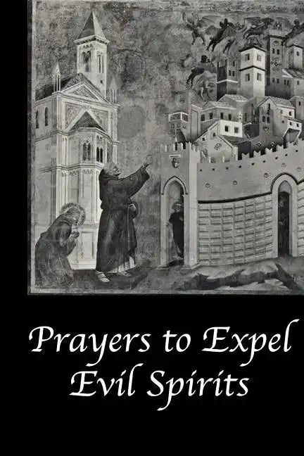 Prayers to Expel the Evil Spirits - Paperback