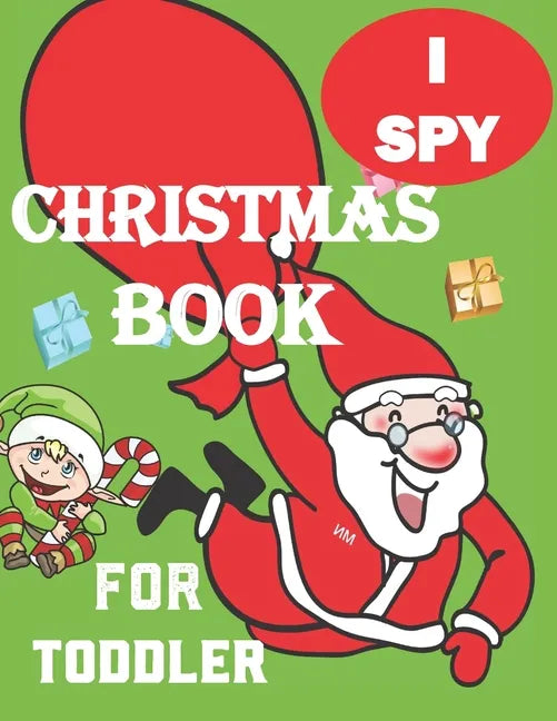 I spy Christmas Book for Toddler: A fun coloring Activity Books And Guessing Game For Kids, Toddlers and Preschool, Christmas Gifts For Kids Gift - Paperback