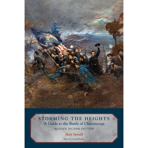 Storming the Heights: A Guide to the Battle of Chattanooga - Paperback