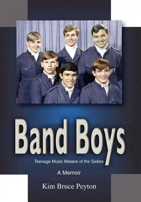 Band Boys: Teenage Music Makers of the Sixties - Hardcover
