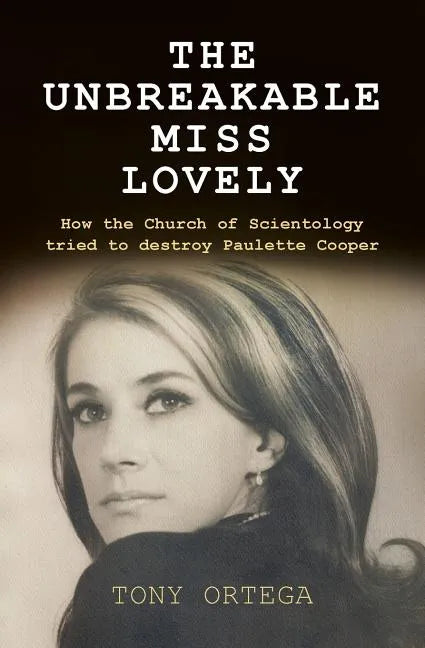 The Unbreakable Miss Lovely: How the Church of Scientology tried to destroy Paulette Cooper - Paperback
