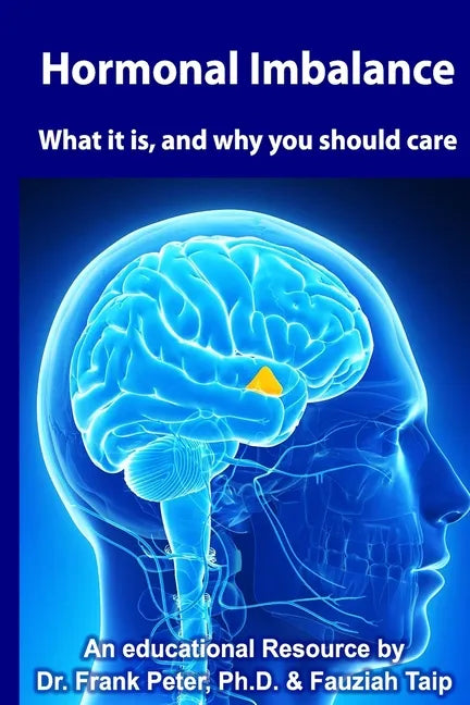 Hormonal Imbalance: What is it, and why you should care? - Paperback