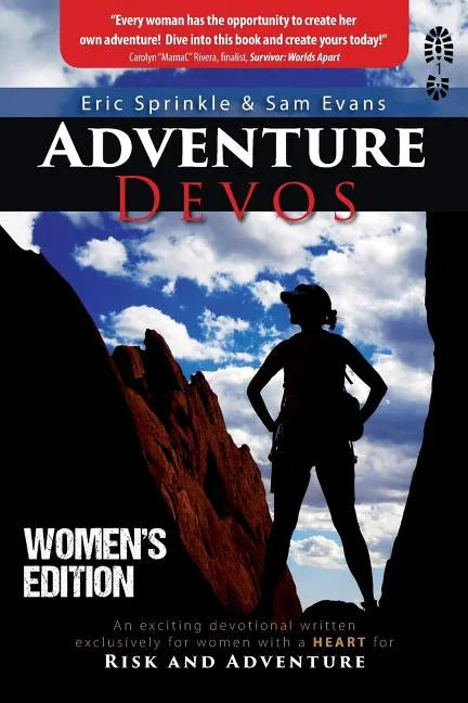 Adventure Devos: Women's Edition: An exciting devotional written exclusively for women with a heart for Risk and Adventure - Paperback
