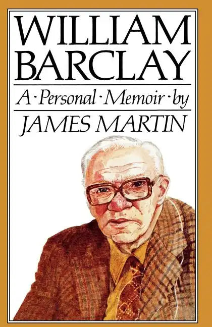 William Barclay: A Personal Memoir - Paperback