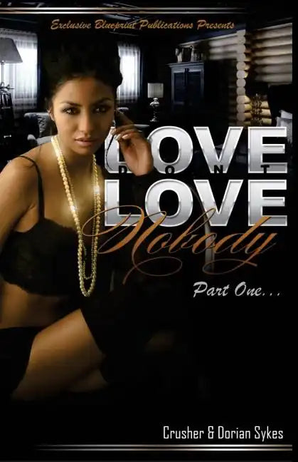 Love Don't Love Nobody - Paperback