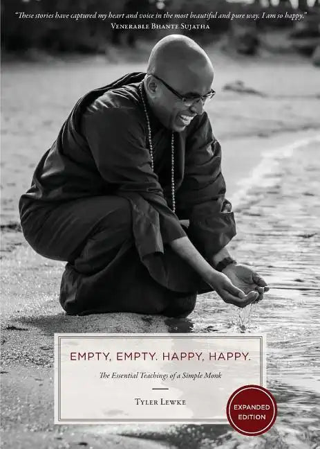 Empty, Empty. Happy, Happy.: The Essential Teachings of a Simple Monk - Paperback
