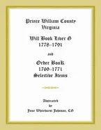 Prince William County, Virginia Will Book Liber G, 1778-1791 and Order Book, 1769-1771 Selective Items - Paperback
