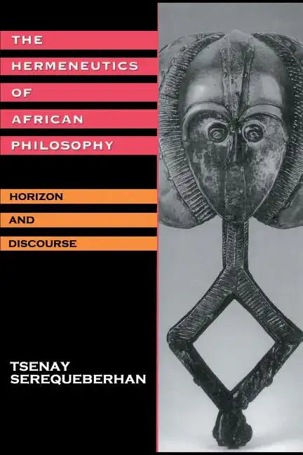 The Hermeneutics of African Philosophy: Horizon and Discourse - Paperback