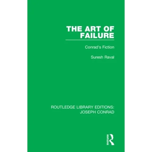 The Art of Failure: Conrad's Fiction - Paperback