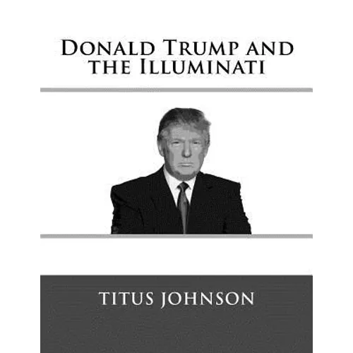 Donald Trump and the Illuminati - Paperback