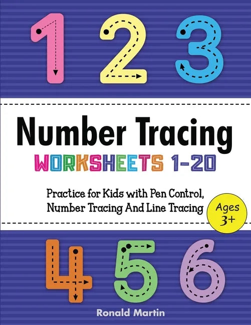 Number Tracing Worksheets 1-20: practice for Kids with Pen Control, Number Tracing And Line Tracing (activities educational) - Paperback