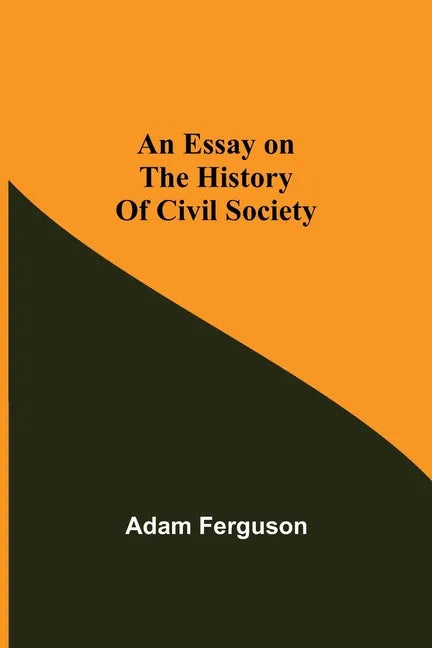 An Essay on the History of Civil Society - Paperback