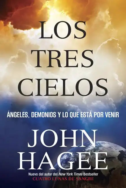 Los Tres Cielos: Angeles, Demonios y Lo Que Esta por Venir - Paperback