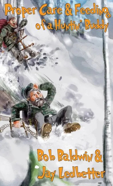 Proper Care and Feeding of a Huntin' Buddy - Hardcover