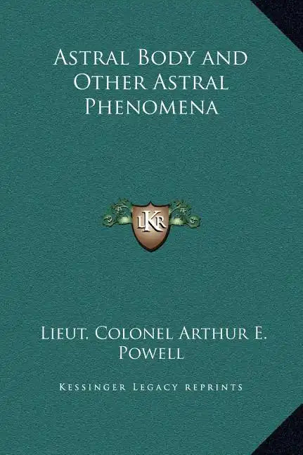 Astral Body and Other Astral Phenomena - Hardcover