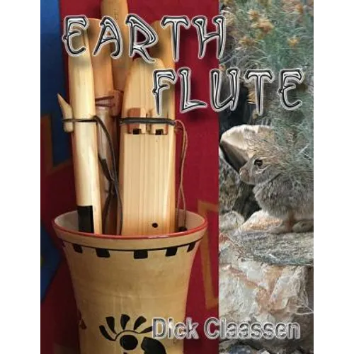 EarthFlute: Learn to Play the Native American Flute - Paperback
