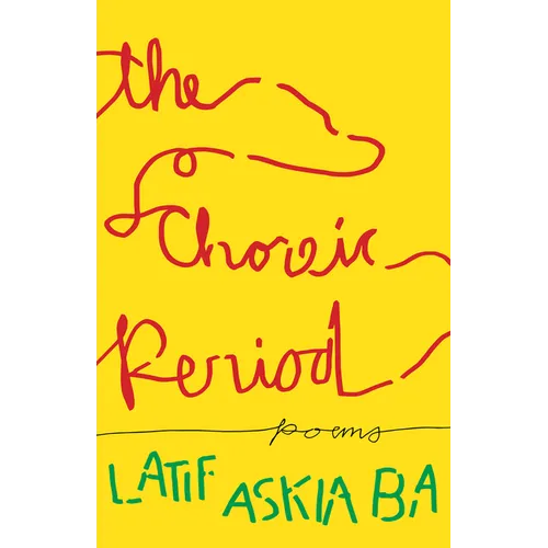 The Choreic Period: Poems - Paperback
