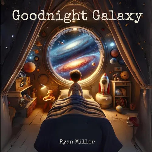 Goodnight Galaxy: A Cosmic Bedtime Journey for Curious Young Minds - Paperback