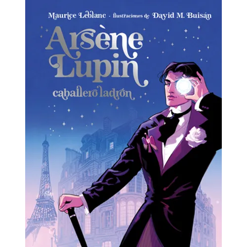 Arséne Lupin Caballero Ladrón. Edición Ilustrada - Hardcover