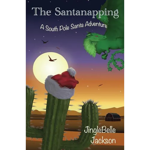 The Santanapping: A South Pole Santa Adventure - Paperback