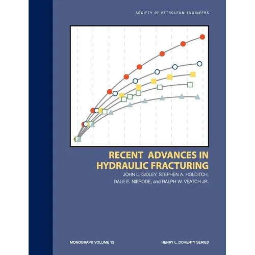 Recent Advances in Hydraulic Fracturing: Monograph 12 - Paperback