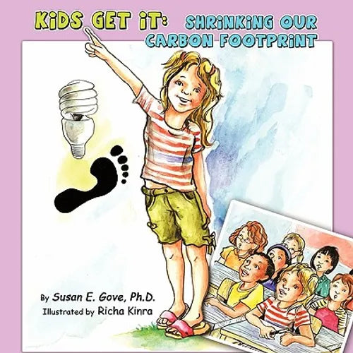 Kids Get It: Shrinking Our Carbon Footprint - Paperback