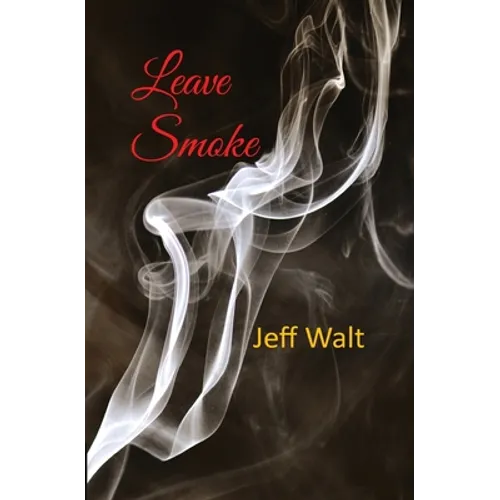 Leave Smoke - Paperback