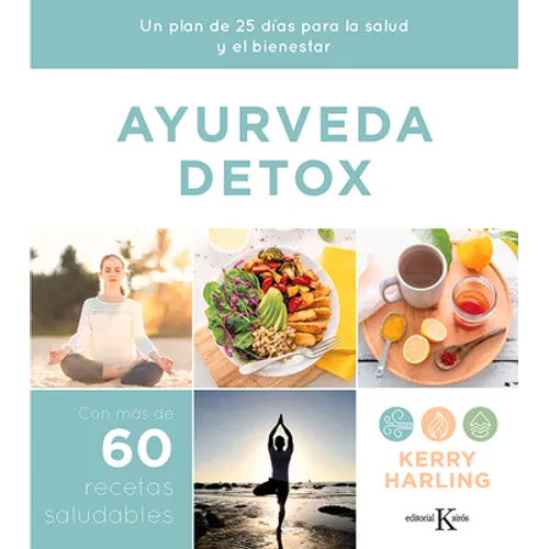 Ayurveda Detox: Un Plan de 25 Días Para La Salud Y El Bienestar - Paperback