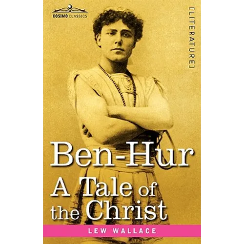 Ben-Hur: A Tale of the Christ - Hardcover