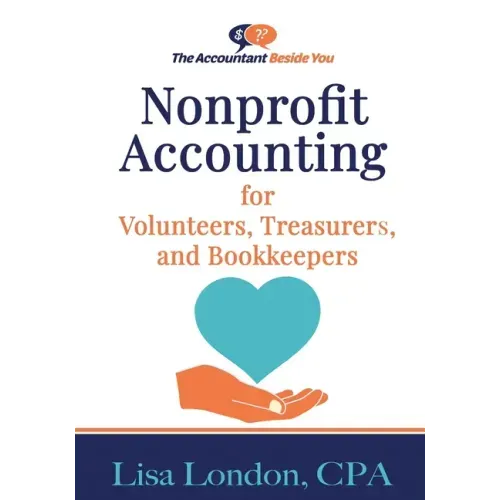 Nonprofit Accounting for Volunteers, Treasurers, and Bookkeepers - Paperback