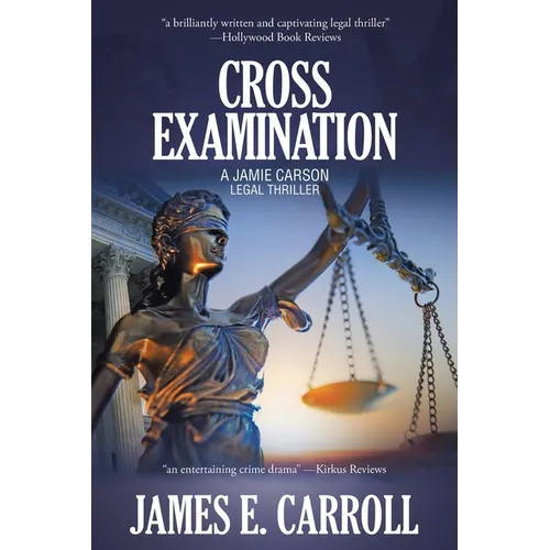 Cross Examination: A Jamie Carson Legal Thriller - Paperback