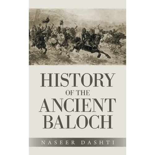 History of the Ancient Baloch - Hardcover