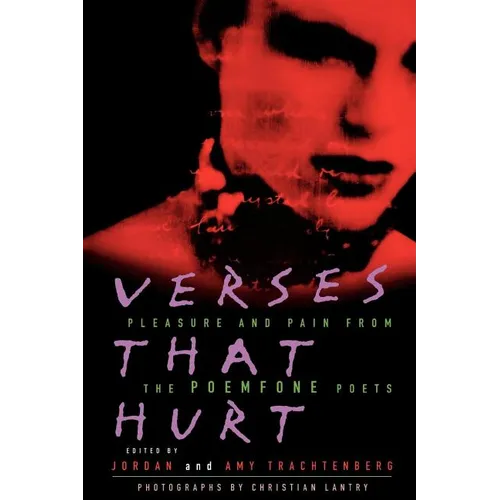 Verses That Hurt: Pleasure and Pain from the Poemfone Poets - Paperback