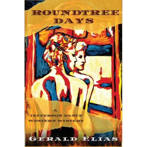 Roundtree Days: A Jefferson Dance Western Mystery - Paperback
