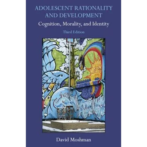 Adolescent Rationality and Development: Cognition, Morality, and Identity - Paperback
