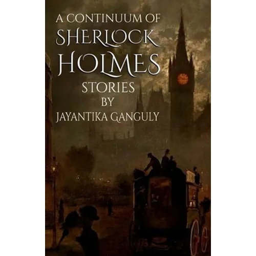 A Continuum Of Sherlock Holmes Stories - Paperback