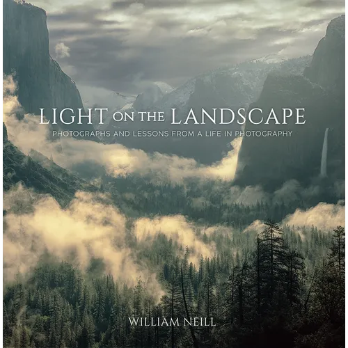 Light on the Landscape: Photographs and Lessons from a Life in Photography - Paperback