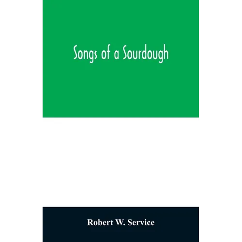 Songs of a sourdough - Paperback