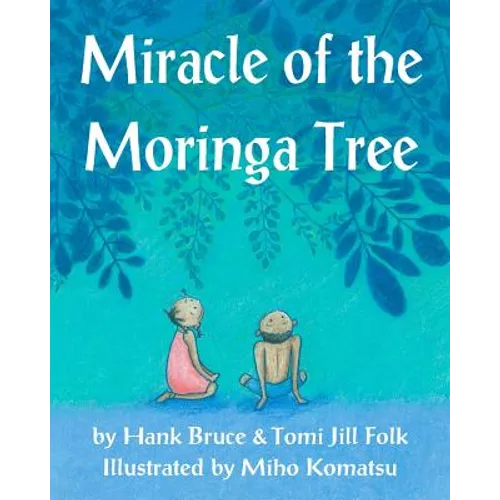 Miracle of the Moringa Tree - Paperback