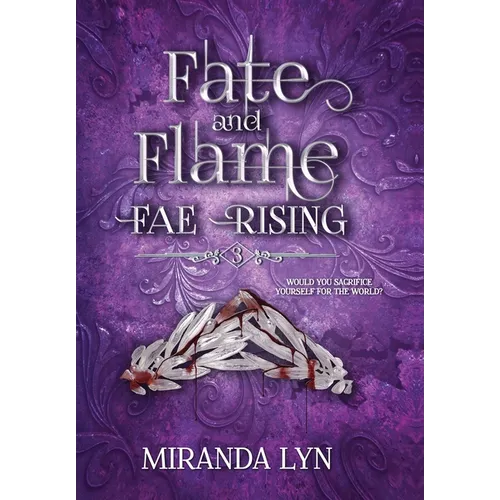 Fate and Flame - Hardcover