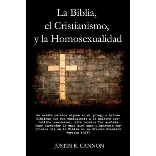 La Biblia, el Cristianismo, y la Homosexualidad - Paperback